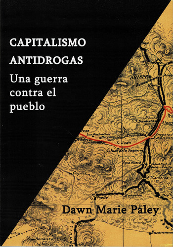 Capitalismo Antidrogas. Una Guerra Contra El Pueblo.