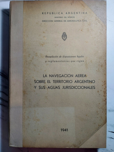La Navegación Aerea Sobre El Territorio Argentino. 52593