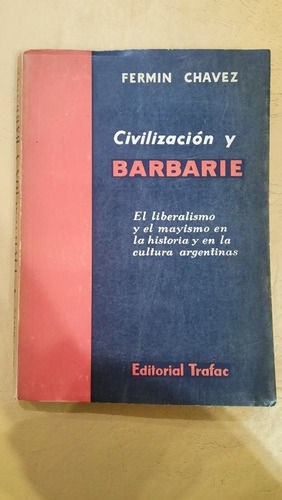 Civilización Y Barbarie | Fermin Chavez