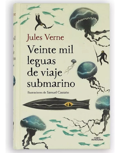 Veinte Mil Leguas De Viaje Submarino - Verne - Alfaguara 