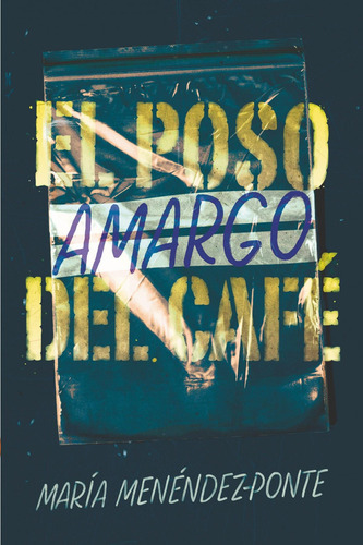 Libro: El Poso Amargo Del Cafe. Menéndez-ponte, María. Sm