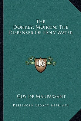 Libro The Donkey; Moiron; The Dispenser Of Holy Water - D...