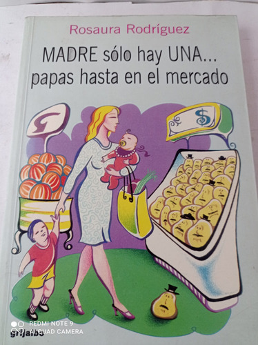 Madre Solo Hay Una, Papas Hasta En El Mercado,  Rodríguez. (Reacondicionado)