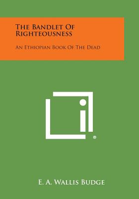 Libro The Bandlet Of Righteousness: An Ethiopian Book Of ...