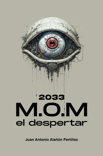 Libro: 2033 M.o.m El Despertar (spanish Edition)