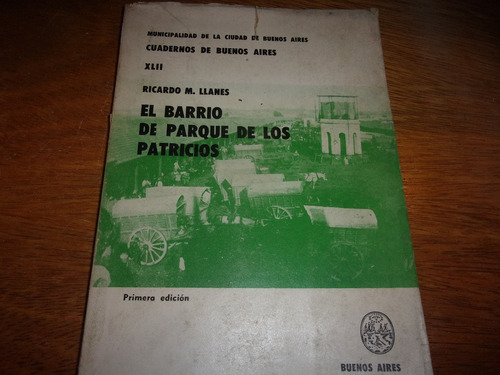 Libro- El Barrio De Parque De Los Patricios- Llanes- 619
