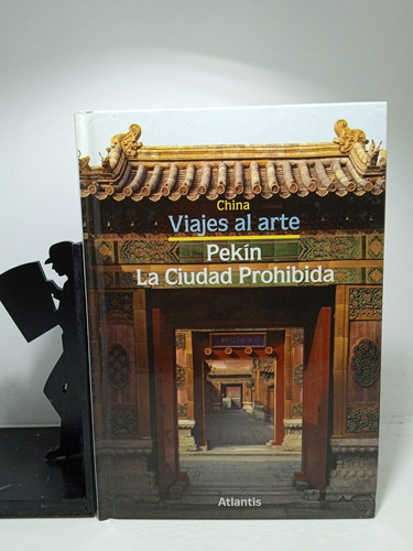 Pekín La Ciudad Prohibida - Editorial Atlántis - China