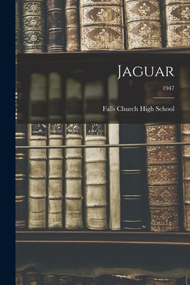 Libro Jaguar; 1947 - Falls Church High School