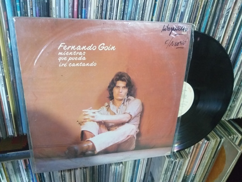 Fernando Goin Mientras Que Pueda Ire Cantando Vinilo Lp Rock