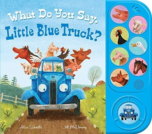Book : What Do You Say, Little Blue Truck? Sound Book -...