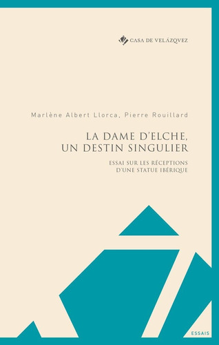 La Dame D'elche, Un Destin Singulier, De Albert Llorca, Marlène. Editorial Casa De Velázquez, Tapa Blanda En Francés