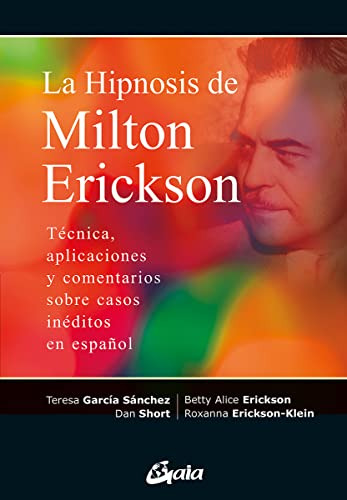 La Hipnosis De Milton Erickson: Tecnica Aplicaciones Y Comen