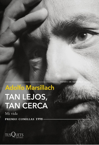 Tan Lejos, Tan Cerca, De Adolfo Marsillach. Editorial Tusquets Editores S.a., Tapa Blanda En Español