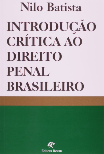 Livro Introdução Critica Ao Direito Penal Brasileiro