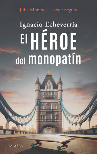 Libro Ignacio Echeverria. El Heroe Del Monopatin - Moreno...