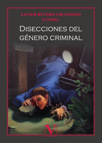 Disecciones Del Género Criminal, De Javier Rivero Grandoso. Editorial Editorial Verbum, Tapa Blanda En Español