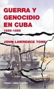 Libro Guerra Y Genocidio En Cuba 1895-1898