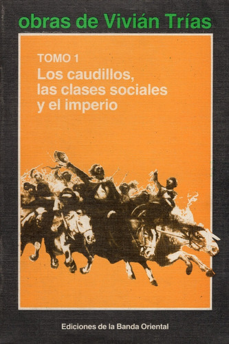 Libro: Los Caudillos, Las Clases Sociales Y El Imperio (Usado)
