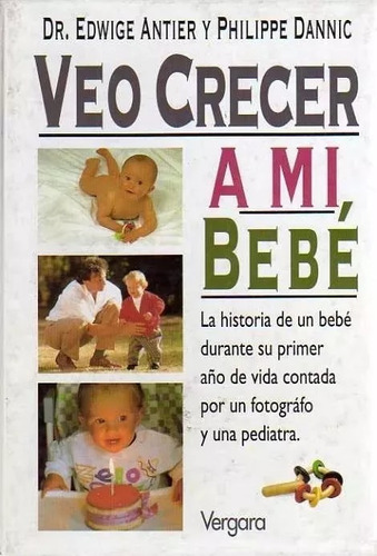 Veo Crecer A Mi Bebe-dr. Edwige Antier Y P. Dannic