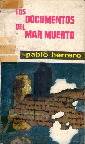Los Documentos Del Mar Muerto Pablo Herrero