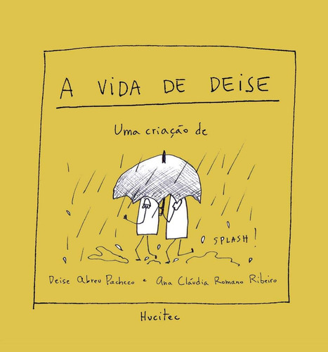 A vida de Deise, de Ana Cláudia Romano Deise Abreu; Ribeiro. Editora Hucitec, capa mole em português