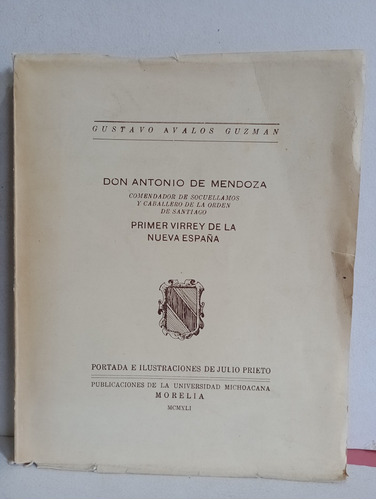 Don Antonio De Mendoza Primer Virrey De La Nueva España 