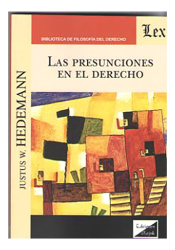 Las Presunciones En El Derecho - Hedemann, Justus W