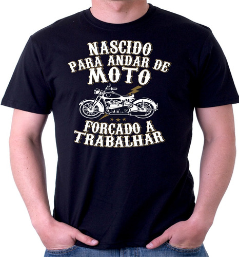 Camiseta Motociclista Nascido Para Andar De Moto