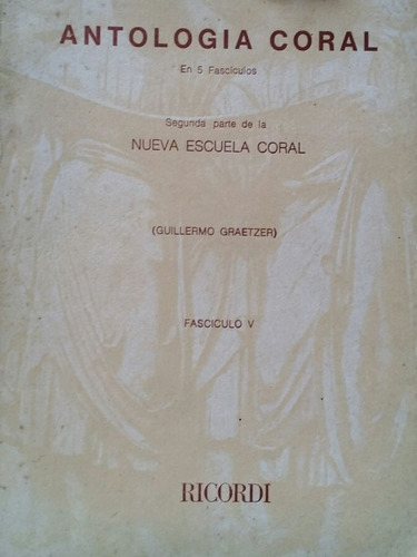 Antología Coral Fascicula V Guillermo Graetzer.