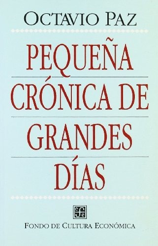Pequena Cronica De Grandes Dias - Paz Octavio