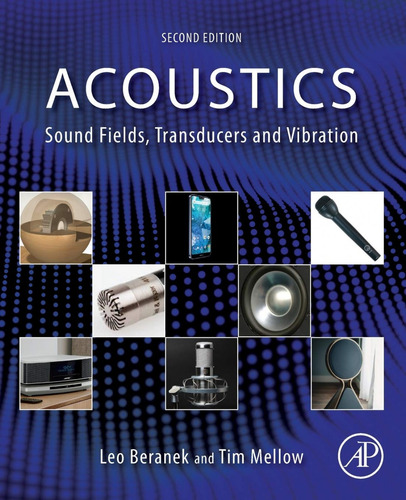 Acoustics: Sound Fields, Transducers And Vibration 2ª Editio