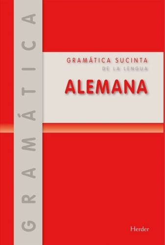 Gramatica Sucinta De La Lengua Alemana ( 2/ed.)