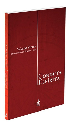 Conduta Espírita - Waldo Vieira