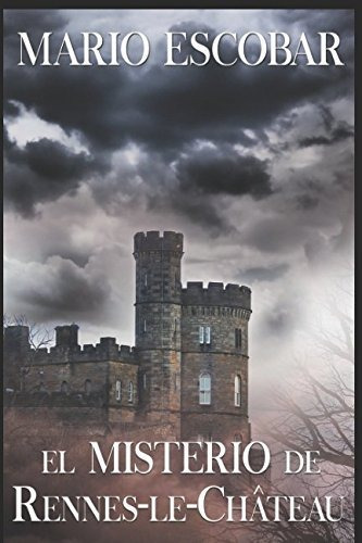 El Misterio De Rennes-le-château: El Secreto Oculto De Los M