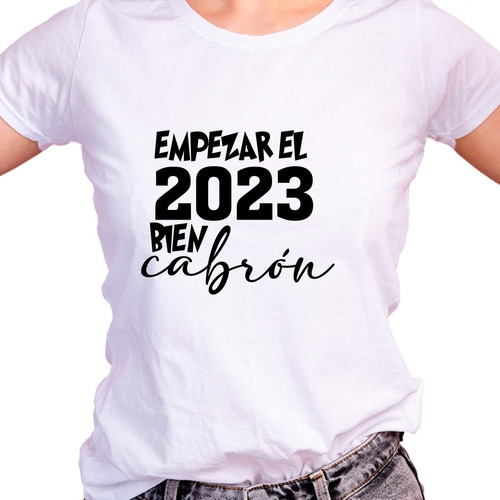 Franela Unisex Personalizada Diseño Empezar 2023 Bien Cabron