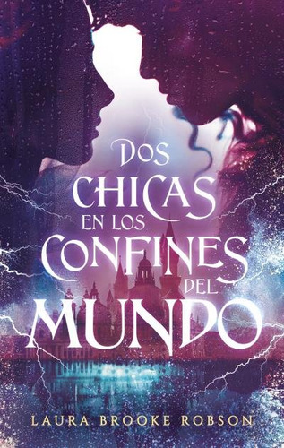 Dos Chicas En Los Confines Del Mundo ( Libro Original )