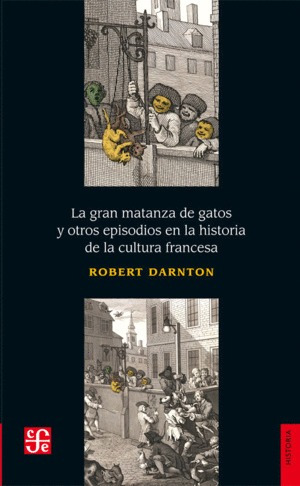 Libro Gran Matanza De Gatos Y Otros Episodios En La Hi-nuevo