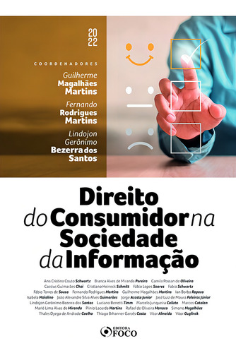 Direito do Consumidor na Sociedade da Informação, de () MARTINS, GUILHERME MAGALHÃES/ () MARTINS, FERNANDO RODRIGUES/ () GERONIMO BEZERRA DOS SANTOS, LINDOJON. Editorial Editora Foco Jurídico Ltda, capa mole em português, 2022