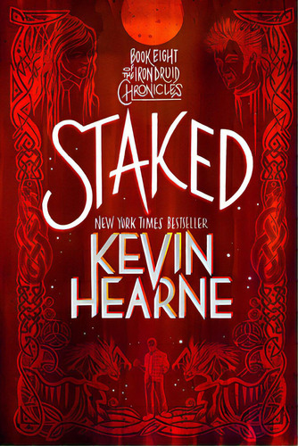 Staked: Book Eight Of The Iron Druid Chronicles, De Hearne, Kevin. Editorial Delrey Trade, Tapa Blanda En Inglés
