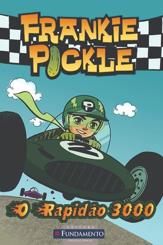 Frankie Pickle 2 - O Rapidao 3000, De Wight. Editora Fundamento, Capa Mole, Edição 1 Em Português, 2010