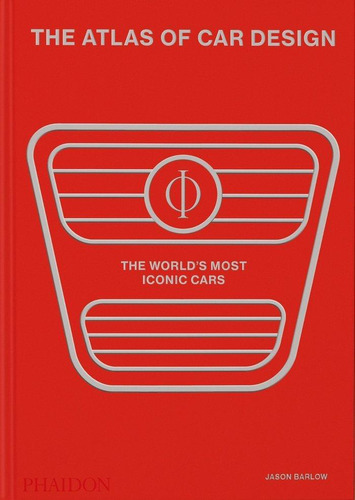 Libro: The Atlas Of Car Design: The World's Most Iconic Cars