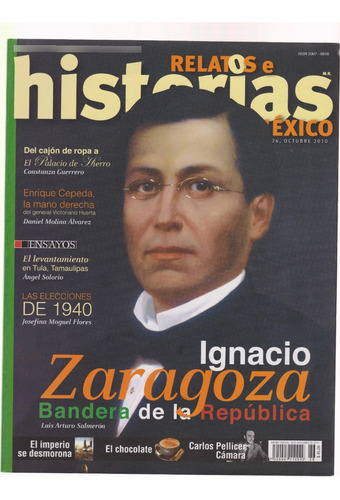 Relatos E Historias En México No. 26 | Ignacio Zaragoza 