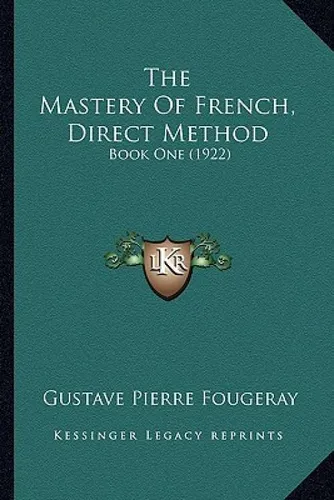 Libro The Mastery Of French, Direct Method: Book One (192...