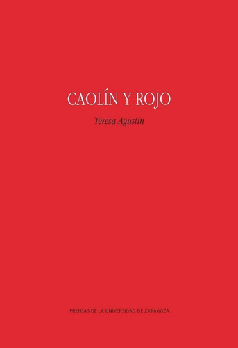 Caolãân Y Rojo, De Agustín Hernández, Teresa. Editorial Prensas De La Universidad De Zaragoza, Tapa Blanda En Español