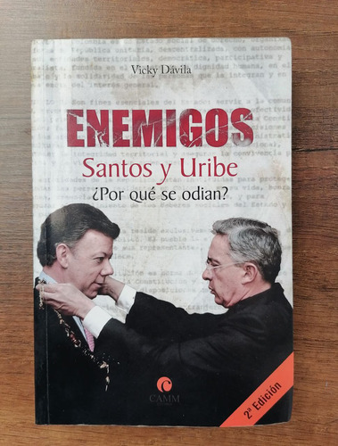 Enemigos Santos Y Uribe .¿por Qué Se Odian?  Vicky Davila