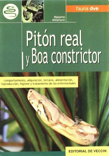 Piton Real Y Boa Constrictor, De Massimo Millefanti. Editorial De Vecchi, Tapa Blanda En Español
