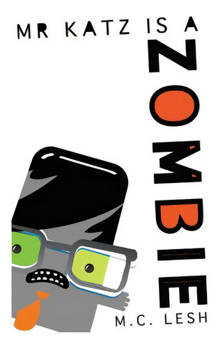 Mr. Katz Is A Zombie, De Lesh, M. C.., Vol. 1. Editorial Createspace, Tapa Blanda En Inglés