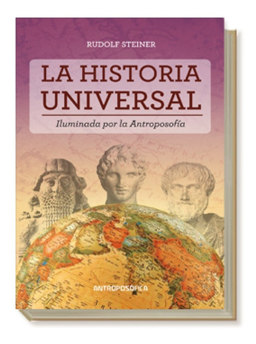 Libro La Historia Universal - R. Steiner - Antroposofica