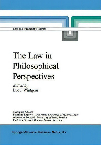 The Law In Philosophical Perspectives, De Luc J. Wintgens. Law And Philosophy Library, Vol. 1. Editorial Springer, Tapa Blanda En Inglés