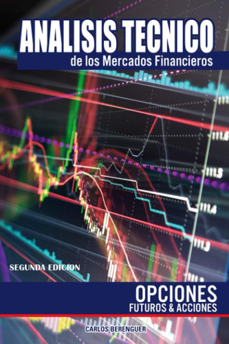 Libro: Analisis Tecnico De Los Mercados Financieros: Opcione